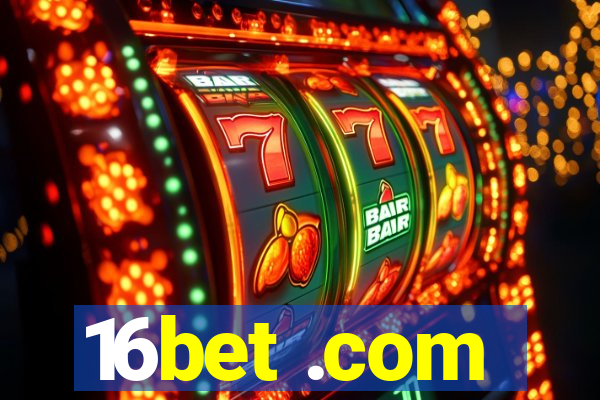 16bet .com